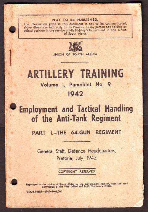 Artllery Training - Volume 1 Tactical Handling of the Anti-Tank Regiment - Defence Headquarters 1942