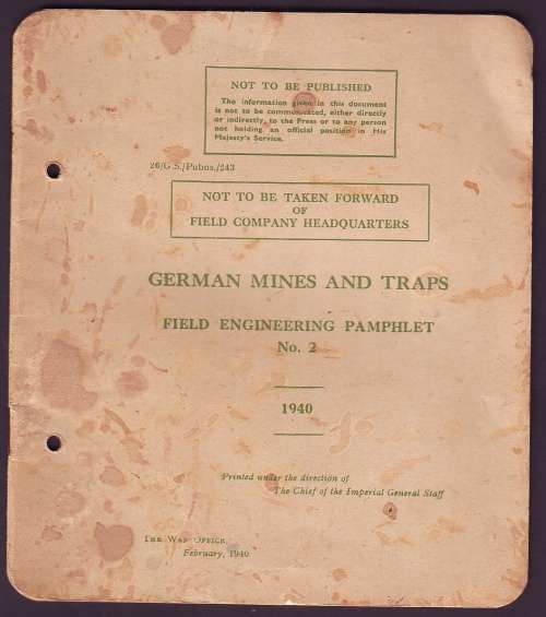 The War Office 1940 - German Mines and Traps - Field Engineering Pamphlet