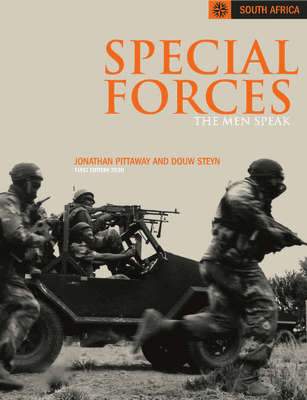 SPECIAL FORCES: The Men Speak - Jonathan Pittaway & Douw Steyn - AS NEW