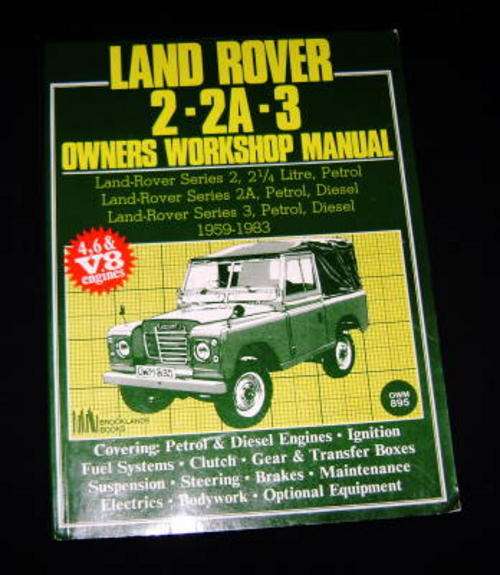 Land Rover 2 - 2A - 3 Owners Workshop Manual
