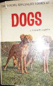 THE YOUNG SPECIALIST LOOKS AT DOGS-E.SCHNEIDER-LEYER