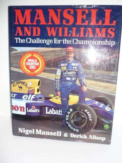 MANSELL AND WILLIAMS-THE CHALLENGE FOR THE CHAMPIONSHIP-NIGEL MANSELL