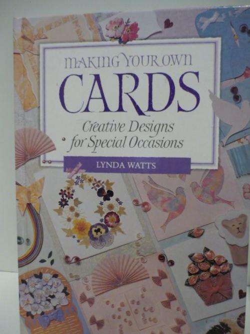 MAKING YOUR OWN CARDS-LYNDA WATTS