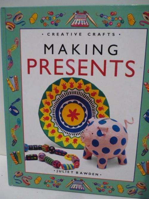 MAKING PRESENTS-JULIET BAWDEN
