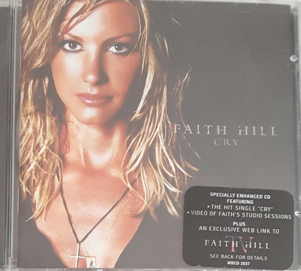 MUSIC CD: FAITH HILL - Cry