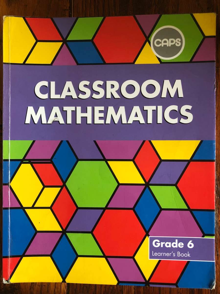Classroom Mathematics Grade 6 CAPS