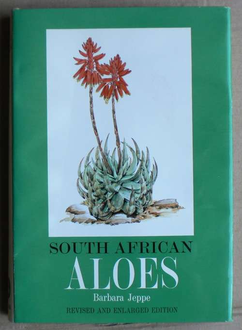 South African Aloes By: Barbara Jeppe - Revised and Enlarged Edition