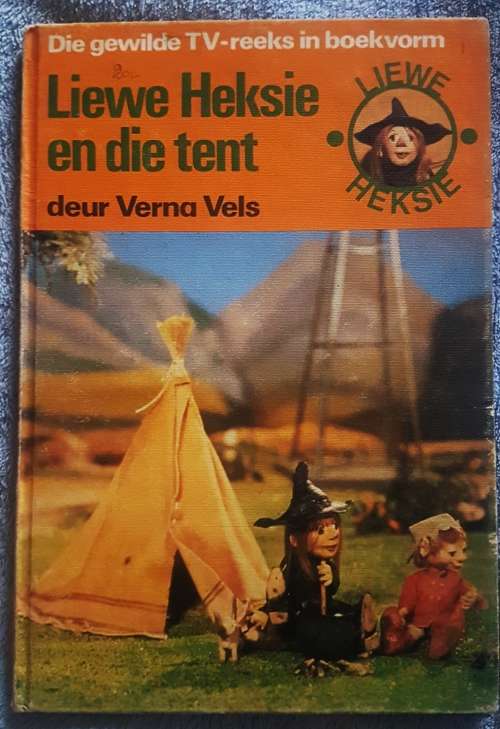 Liewe Heksie en die tent deur Verna Vels - TV-Reeks 1978 - 1st Druk