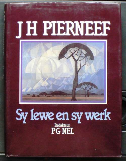 JH PIERNEEF Sy Lewe en Sy Werk -- PG Nel -- 1ste druk 1990