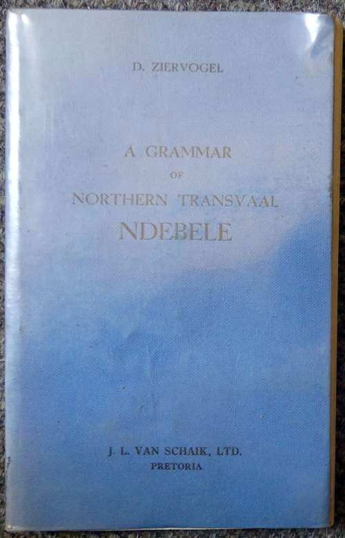 A Grammar of Northern Transvaal Ndebele by D Ziervogel