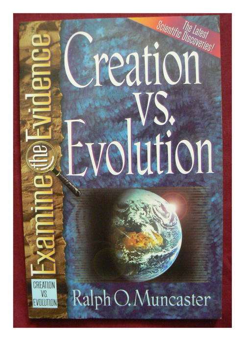 CREATION vs EVOLUTION by Ralph O. Muncaster