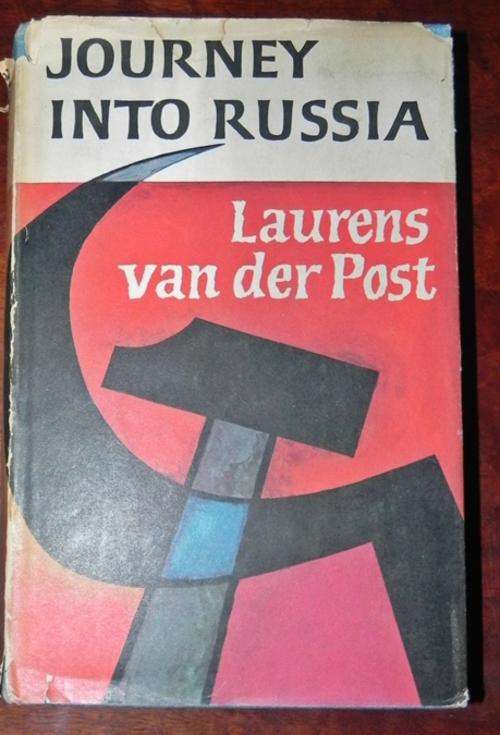 Laurens Van Der Post. Journey Into Russia