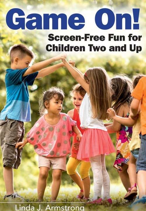 Game On! - Screen-Free Fun for Children Two and Up