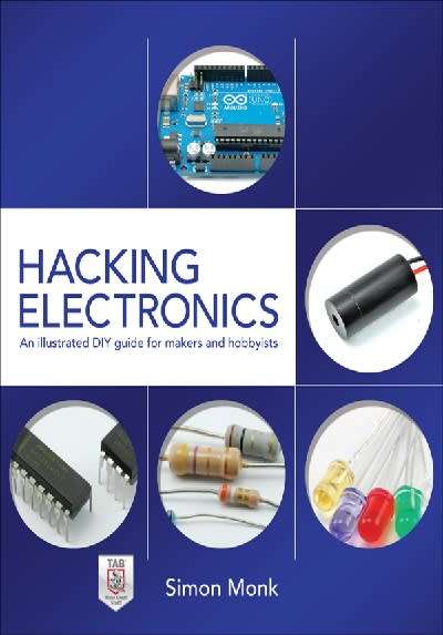 Hacking-Electronics-An-Illustrated-DIY-Guide-for-Makers-and-Hobbyists