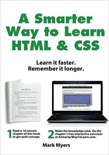 A Smarter Way to Learn HTML and CSS - Learn it faster. Remember it longer