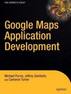 Beginning Google Maps Applications with PHP and Ajax - From Novice to Professional