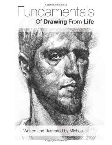 Fundamentals of Drawing from Life (Volume 1)