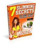 7 Slimming Secrets To Jump Start Your Weight Loss Now