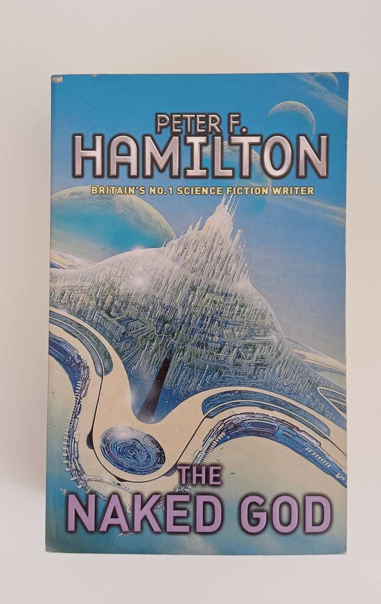 The Naked God by Peter F. Hamilton