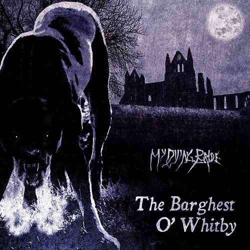 MY DYING BRIDE - THE BARGHEST O' WHITBY