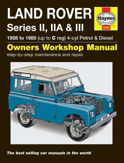 Haynes 5568 Land Rover Series II, IIA & III 1958-1985 Repair Manual
