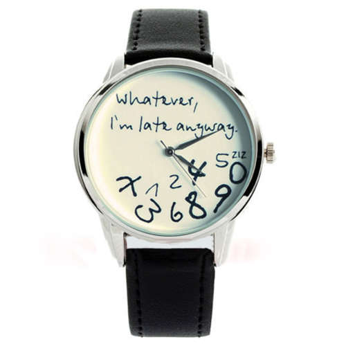 Lovely Watch - Watch Black `Whatever I am late anyway`