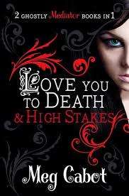 Meg Cabot - Love you to Death & High Stakes - 2 Books in 1
