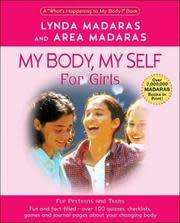 Lynda Madaras and Area Madaras - My Body, My Self For Girls