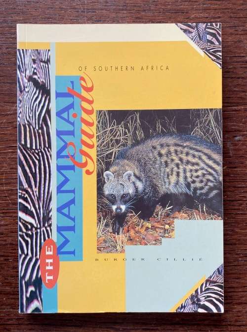 Mammals Guide of Southern Africa,Burger Cillie, 1997, 223 pages,english