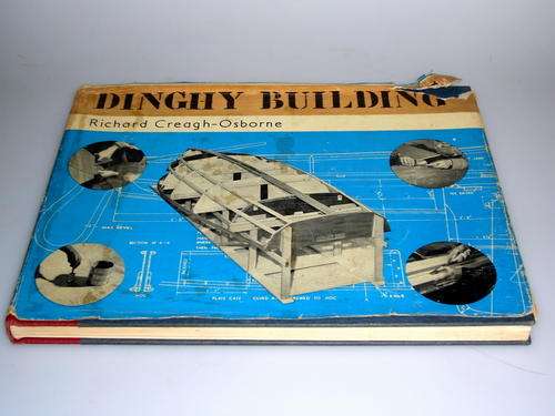 DINGHY BUILDING RICHARD CREAGH-OSBORNE 1963 wooden boats