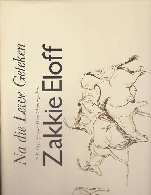 Na die Lewe Geteken 'n Portefeulje van Dieretekeninge deur Zakkie Eloff