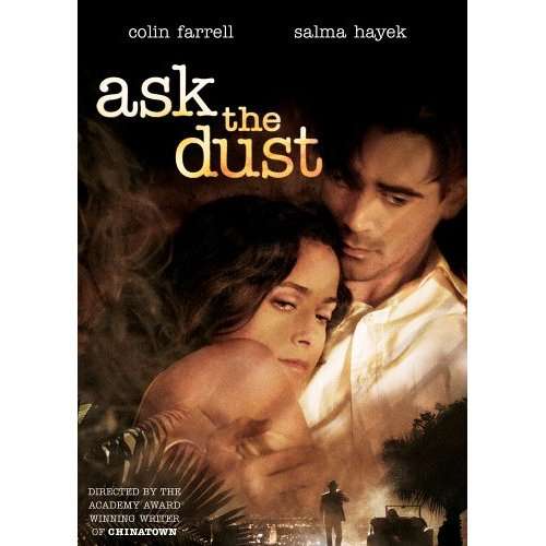 Brand New... ASK THE DUST... Colin Farell... Salma Hayek