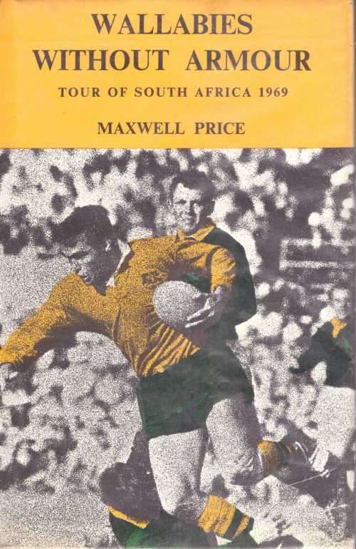 Wallabies without Armour by Maxwell Price HC DW 208 pp 1969 Wallabies to SA. cello tape marks
