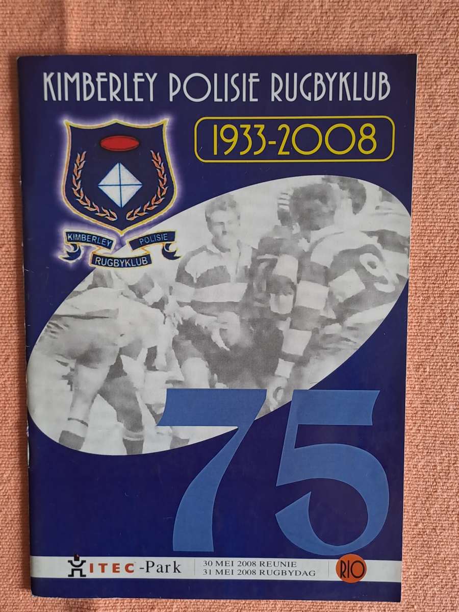 Rugby brochure Kimberley Police Rugby club 75 years 1933-2008 16 pages