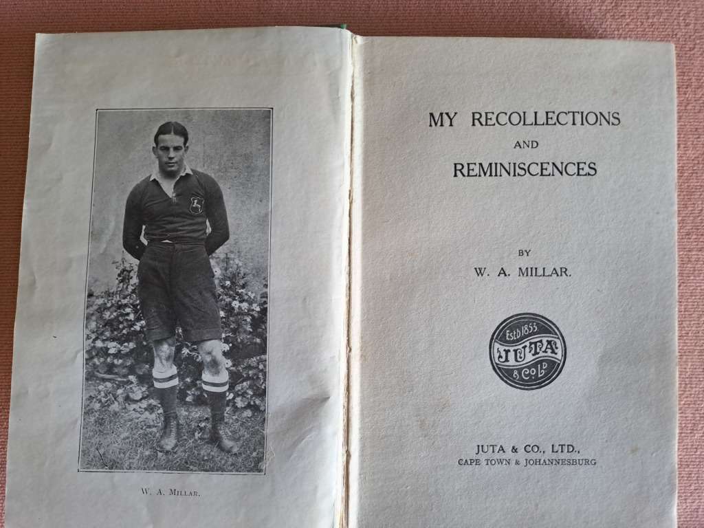 Scarce rugby book 1912/3 Springbok captain Billy Millar`s - `My recollections and reminisces`c.1926