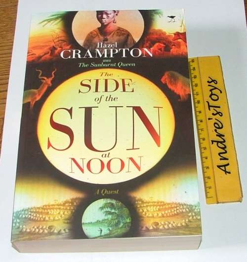 Hazel Crampton ~ The Side of the SUN at NOON a Quest