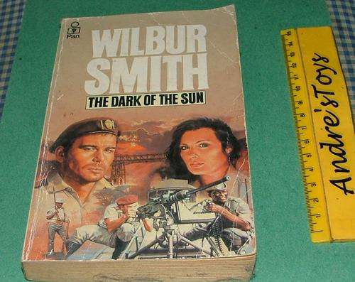 The Dark of the Sunr  ~ Wilbur Smith