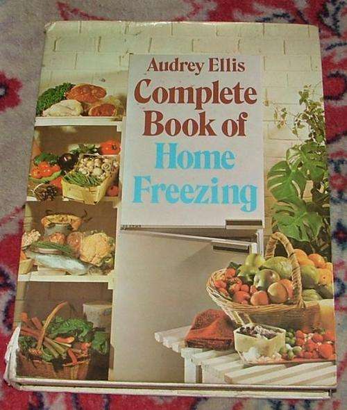 Audrey Ellis - Complete book of home Freezing