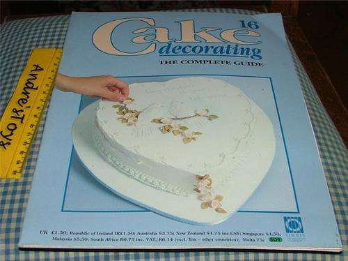 CAKE ~ Decorating ~ the complete guide ~ BOOK 16
