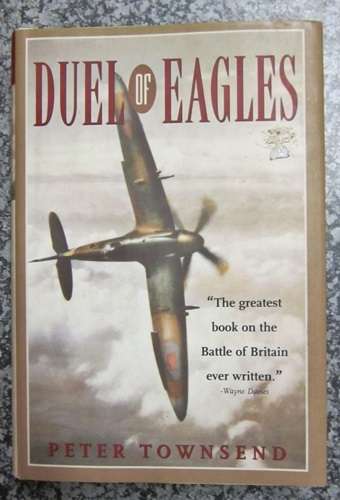 ## Duel of Eagles ** Peter Townsend ** Hard Cover Book with Dust Cover ##