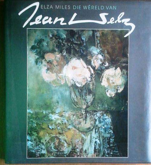 THE WORLD OF JEAN WELZ (ENG AND AFR) DEUR DR ELZA MILES