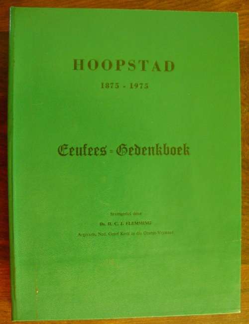 Hoopstad 1875-1975 Eeufees Gedenkboek (Ds HCJ Flemming) + Amptelike Feesprogram