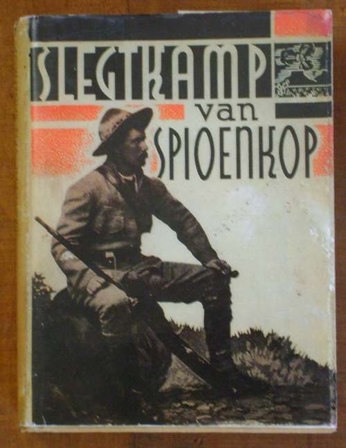 Slegtkamp van Spioenkop (D Mostert) Eerste uitgawe + koerantknipsel oor sy afsterwe