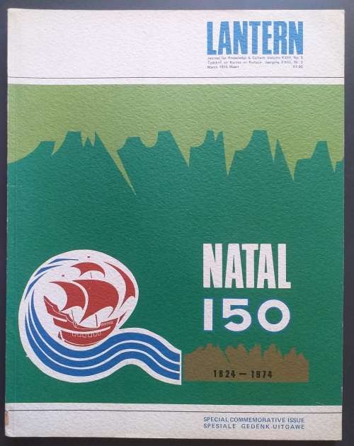 Lantern magazine (March 1974) Vol 23 no 3 Natal 150 jaar herdenking (1824 to 1974)