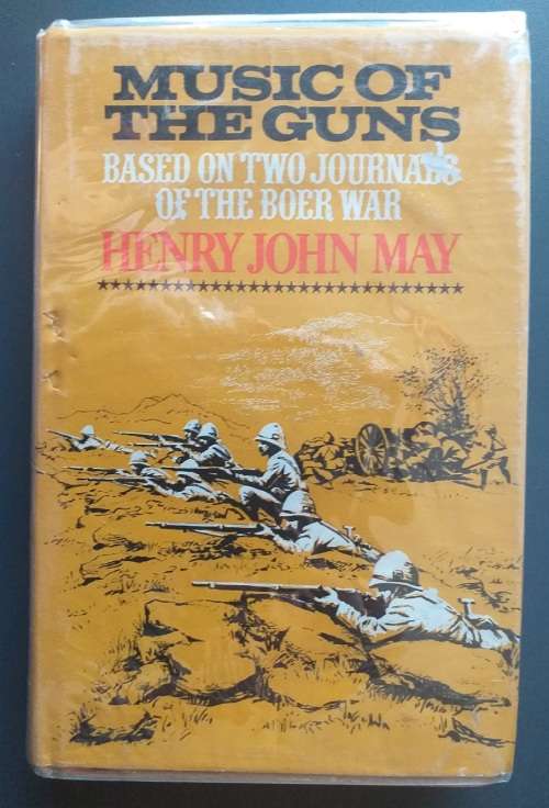 Music of the guns by Henry John May (Anglo Boer War diaries)