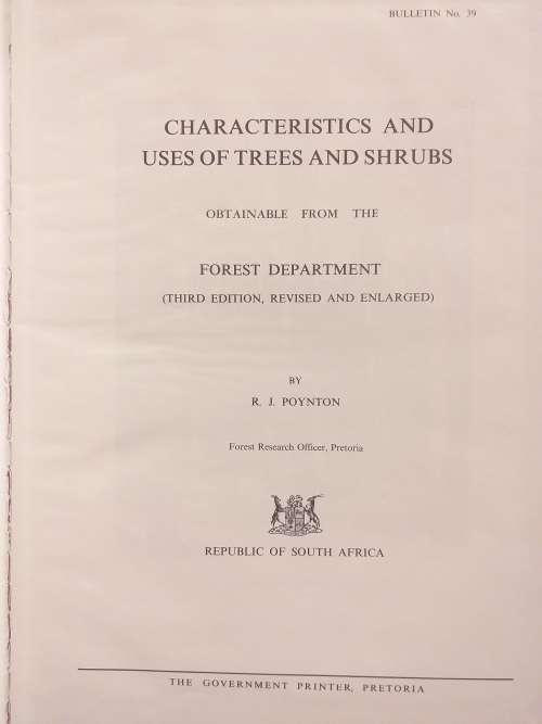 Characteristics and Uses of Trees and Shrubs obtainable from the Forest Department by RJ Poynton
