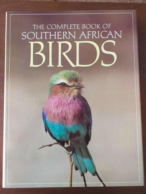 The Complete Book of Southern African Birds (PJ Ginn, WG McIlleron, P Le S Milstein)