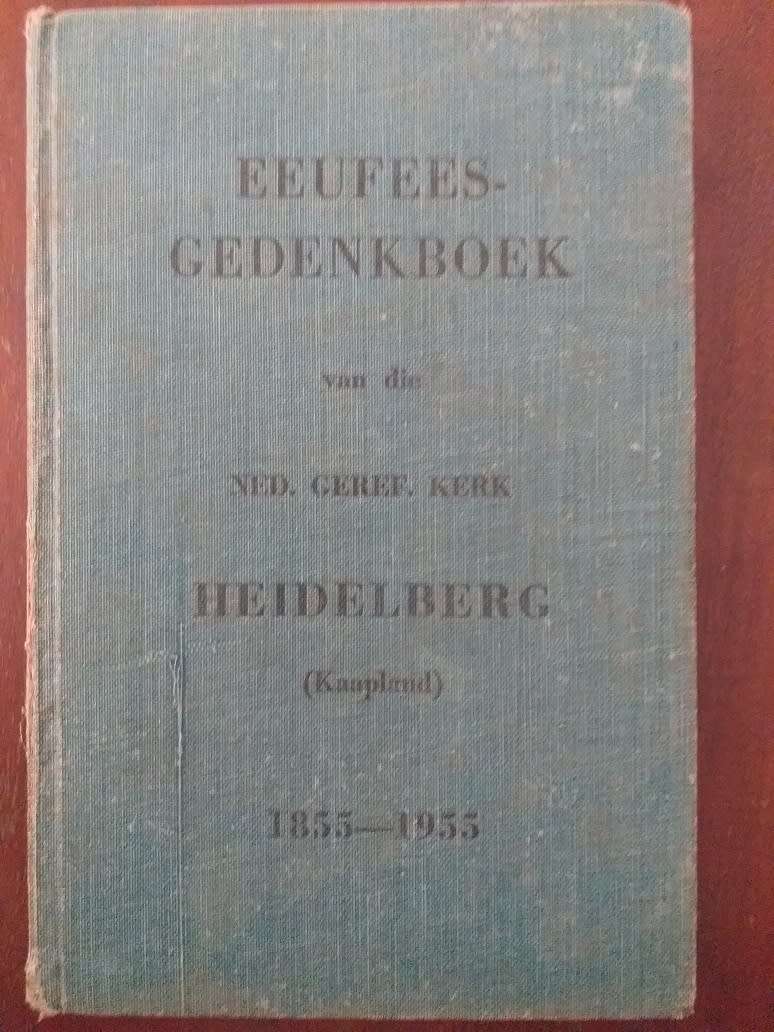 Eeufees Gedenkboek Ned Geref Kerk Heidelberg Kaapland 1855 tot 1955