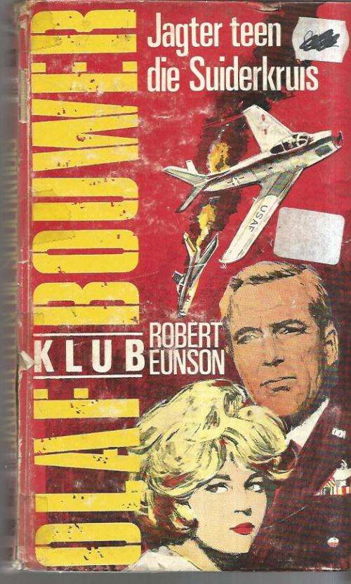 Jagter teen die suiderkruis - Robert Eusen - Olaf Bouwer Boek klub - 1967 - Straalvegter avontuur