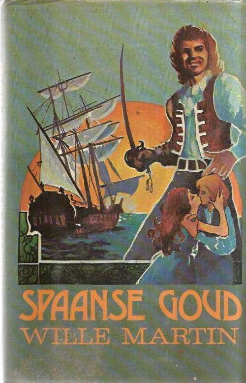 Spaanse goud - Wille Martin - 1979 - Ou Kaapse verhaal